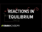 Reactions in equilibrium | Chemical equilibrium | Chemistry | Khan Academy