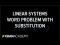 Linear systems word problem with substitution | Systems of equations | 8th grade