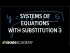 Example 2: Solving systems by substitution | Systems of equations | 8th grade