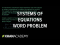 Systems of equations word problems example 1