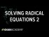 Solving radical equations 2 | Exponent expressions and equations