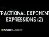 Fractional exponent expressions 2 | Exponent expressions and equations