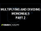 Multiplying and dividing monomials 2 | Rational expressions I