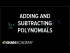 Adding and subtracting polynomials | Algebra Basics