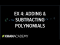 Example 4: Adding and subtracting polynomials