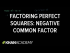 Example 3: Factoring quadratics as a perfect square of a sum: (a+b)^2