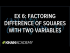 Example 6: Factoring a difference of squares with two variables I