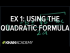Example 1: Using the quadratic formula | Quadratic equations