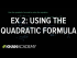 Example 2: Using the quadratic formula | Quadratic equations