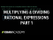 Multiplying and dividing rational expressions 1 I
