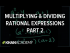 Multiplying and dividing rational expressions 2 I
