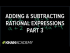 Adding and subtracting rational expressions 3 I