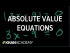 Absolute value equations | Linear equations