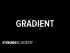 Gradient
