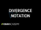 Divergence notation