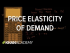 Price elasticity of demand | Elasticity