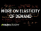 More on elasticity of demand | Elasticity