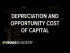 Depreciation and opportunity cost of capital