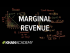 Monopolist optimizing price: Marginal revenue