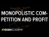 Monopolistic competition and economic profit