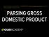Parsing gross domestic product | GDP: Measuring national income
