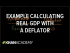 Example Calculating Real GDP with a Deflator