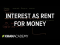 Interest as rent for money | The monetary system