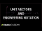 Unit vectors and engineering notation | Two-dimensional motion