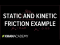 Static and kinetic friction example | Forces and Newton's laws of motion