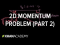 2-dimensional momentum problem (part 2)