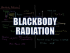 Blackbody Radiation