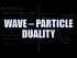 Wave-Particle Duality