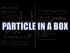 Particle in a Box