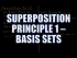 Superposition Principle 1: Basis Sets