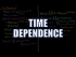 Time Dependence