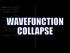 Wavefunction Collapse