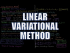 Linear Variational Method