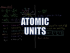 Atomic Units