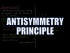 Antisymmetry Principle