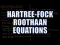 Hartree-Fock-Roothaan Equations