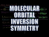 Molecular Orbital Inversion Symmetry