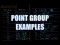 Point Group Examples
