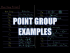 Point Group Examples
