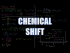 Chemical Shift