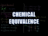 Chemical Equivalence