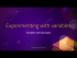 Variables and data types ## 02 Experimenting with variables