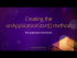 The application framework ## 04 Creating the onApplicationStart method