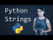 Python Strings