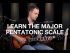 The Major Pentatonic Guitar Scale