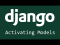 Activating Models